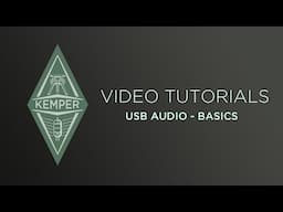 Kemper Profiler Tutorials - USB Audio  Part 1 - Basics (english)