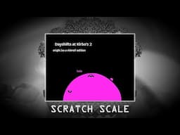 Dayshifts at Kirbo's 2 | Scratch Scale