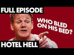 Gordon Finds BLOOD On His Bed! | Hotel Hell | Gordon Ramsay