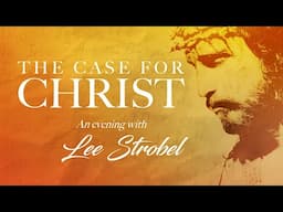 Lee Strobel - The Case for Christ - Highlands Church, Scottsdale