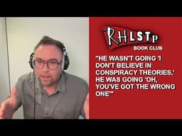 Danny Wallace on why his friend stopped believing conspiracy theories - from RHLSTP Book Club 116