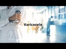 S8E9 What is a Varicocele?