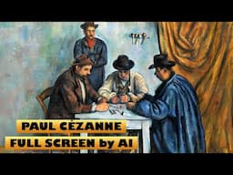 Masters of Painting | Full Screen | Paul Cézanne | Fine Arts | Great Painters | French Painters