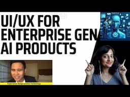 Generative AI for Enterprise Solutions Part 1: UI/UX for Enterprise chatbots, Guest: Chad Macandog