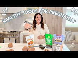 Foods I'm Eating for a Healthy Pregnancy