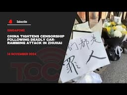 China tightens censorship following deadly car-ramming attack in Zhuhai