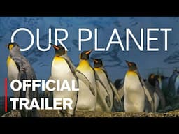 Our Planet | Official Trailer | 8K WORLD (60 FPS)