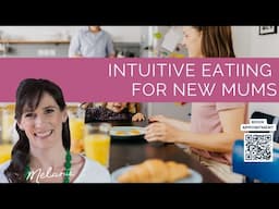 Intuitive Eating for New Mums