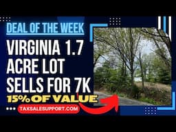 Virginia 1.7 Acre Lot sells for only $6750! Paid around 15% of Market Value: Tax Deed Sale Review