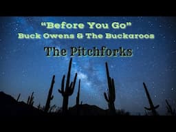 The Pitchforks Perform 'Before You Go' by Buck Owens & The Buckaroos"