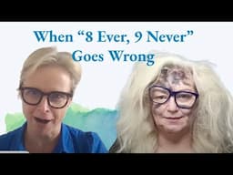 When “8 Ever, 9 Never” Goes Wrong - with Bridget Rampton