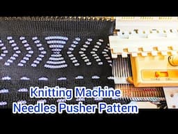 How To Use Needles Pusher To Create A Knitting Machine Pattern #knittingmachinepattern