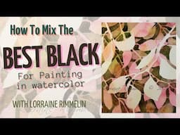 HOW TO MIX BLACK IN WATERCOLOR