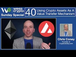 Using #Crypto Assets As A Value Transfer Mechanism When #Investing - (Chris Coney) WCSS:040