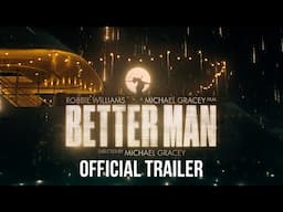 Better Man | Official Trailer (2024 Movie) – Robbie Williams, Michael Gracey, Jonno Davies