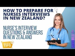 How to prepare for Nurse's Interviews in New zealand?Nurse's Interview Questions & Answers|Saavumilu