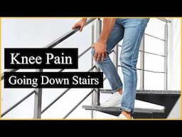 Quick Fix To Knee Pain Going Down Stairs- Physio Advice