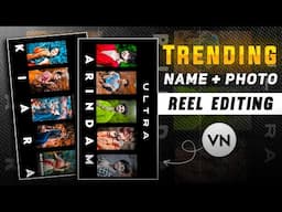 Instagram Trending Name + Photo Video Editing In VN App | Trending Name + Photo Reels Editing.