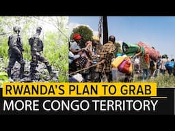 How Rwanda is Planning to Take North Kivu from Congo for good.