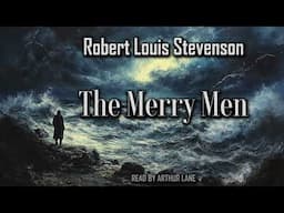 The Merry Men by Robert Louis Stevenson | Audiobook 🎧