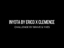 Inyota By Erico ft Clemence Cover Dance Challenge By Yves x Brave