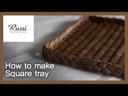 라탄 사각형 바구니,트레이 만들기[라탄공예]취미,온라인클래스130:Rattan Craft :Make rattan square basket,tray,wicker craft,cane