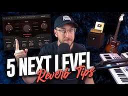 5 Next Level REVERB MIXING TIPS