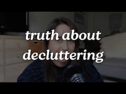 The HONEST TRUTH about decluttering #minimalistliving #declutter