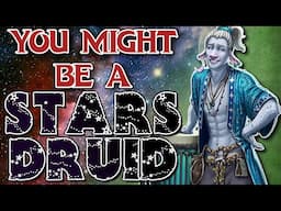 You Might Be a Circle of Stars Druid | Druid Subclass Guide for DND 5e