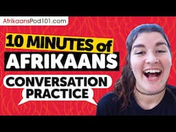 10 mins of Afrikaans Conversation Practice