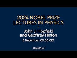 2024 Nobel Prize lectures in physics | John Hopfield and Geoffrey Hinton