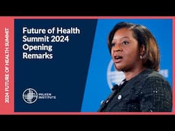 Opening Remarks | Future of Health Summit 2024