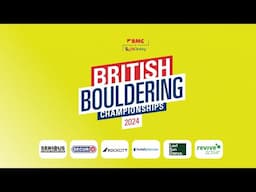 BRITISH BOULDERING CHAMPIONSHIPS 2024 - Finals