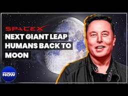 SpaceX's Next Giant Leap: Humans Back to the Moon । Technology Now