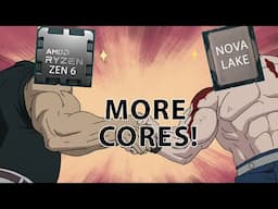 Zen 6 & Nova Lake: A Core Count REVOLUTION For AMD & Intel?!