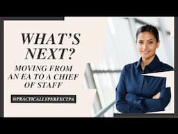 What’s next? Moving from an EA to a Chief of Staff