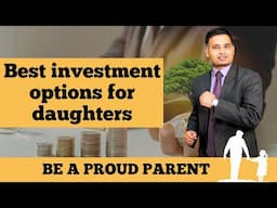 Best financial plan for your daughter | Where to invest for daughters