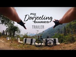 Kolkata to DARJEELING | TRAILER | My Darjeeling Diaries | MTB | Dream trip