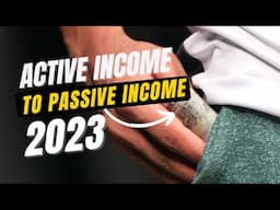 How to Turn Your Active Income into Passive Income