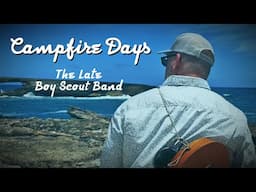 Campfire Days - The Late Boy Scout Band (Music Video)