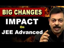 JEE Advanced 2025 - Impact of Changes