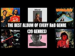 The Best Album Of Every R&B Genre (39 Genres)