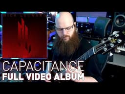 Nick Leonard - CAPACITANCE [Full Video Album]