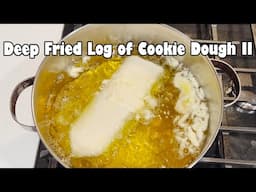 Deep Fried Log of Cookie Dough Volume II (NSE)