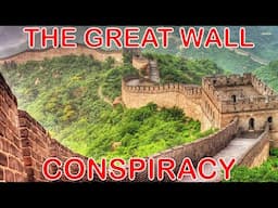 This Great Wall of China Conspiracy Theory is Disturbing