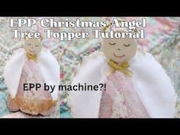 Free Pattern EPP Christmas Angel Tree Topper Tutorial