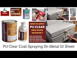 HOW TO POLYURETHANE PU CLEAR COAT SPRAYING ON IRON SURFACE