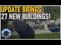 27 NEW Buildings Added in July Update! - Cities Skylines 2