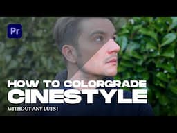 How to Colorgrade Cinestyle and get the cinematic look | Flat Picture profile for Canon M50