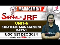 UGC NET Management Unit 6 | Strategic Management #1 By Monika Ma'am